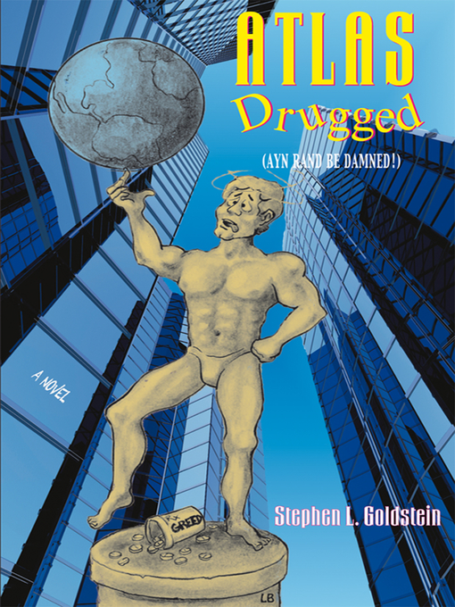 Title details for Atlas Drugged by Stephen Goldstein - Available